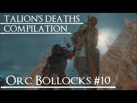 Shadow of War: Middle Earth™ - Orc Bollocks Quotes #10 TALION'S DEATHS COMPILATION