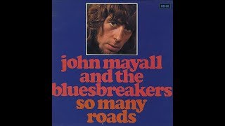 John Mayall &amp; The Bluesbreakers  - So Many Roads