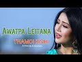 Awatpa Leitana || Amarjit Lourembam & Pushparani || Thamoi Kishi Movie Song Release 2019