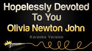 Olivia Newton John - Hopelessly Devoted To You from &quot;Grease&quot; (Karaoke Version)