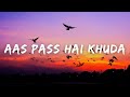 Aas Pass Hai Khuda Lyrics Tu Na Jaane Ass Pass Hai Khuda Lyrics Anjaana Anjaani AKD GALAXY