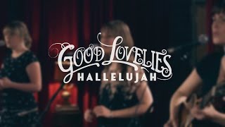 Hallelujah - Good Lovelies