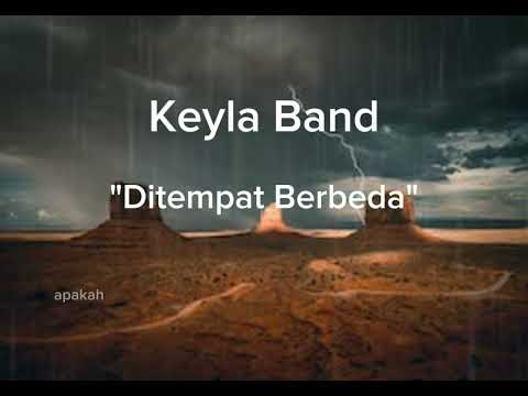 Keyla Band "Ditempat Berbeda" Lirik song