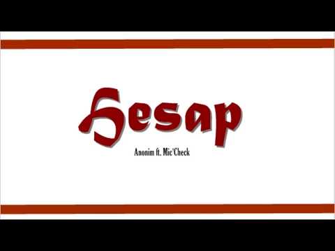 Anonim ft. Mic'Check - Hesap