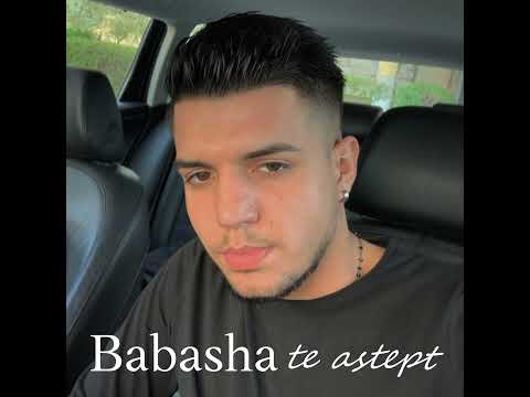 BABASHA Te aștept Oficial Video
