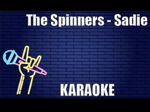 The Spinners - Sadie (Karaoke)