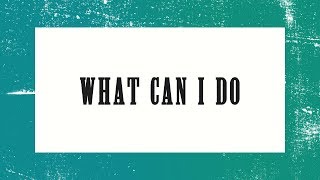 Paul Baloche - What Can I Do (Official Lyric Video)