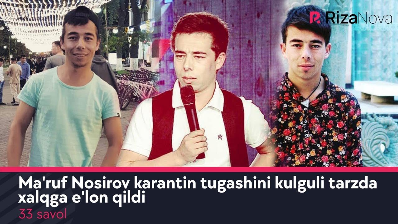 33 savol - Ma'ruf Nosirov karantin tugashini kulguli tarzda xalqga e'lon qildi