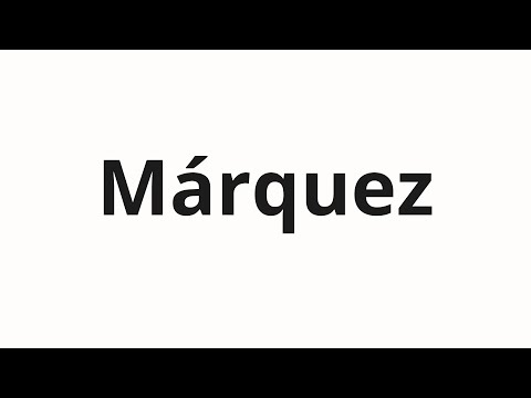 How to pronounce Márquez