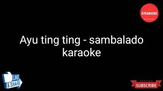 Download lagu Ayu ting ting  - sambalado ( karaoke ) mp3