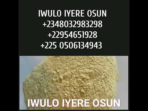 IWULO IYERE OSUN, +2348032983298, +22954651928, +2250584811131