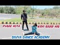 PYAR HOTA KAYI BAAR HAI COVER DANCE Divya Dance Academy