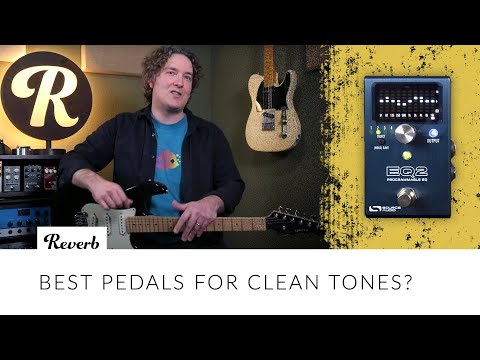 What Are The Best Pedals (And Practices) For Great Clean Tone? | Tone Report
