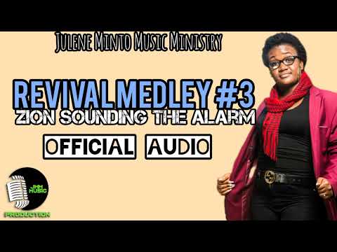 Revival Medley #3 Zion sounding the alarm Official audio- Julene Minto- Jamaican gospel  #gospel