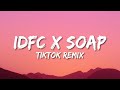 Idfc X Soap Tiktok Remix Lyrics 1 Hour