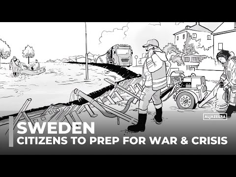 Better safe than sorry: Sweden tells citizens to prepare for war and crisis: Al Jazeera English, Sweden