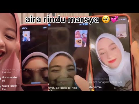 live ig aira video call dengan marsya || aira rindu marsya 🥺💞