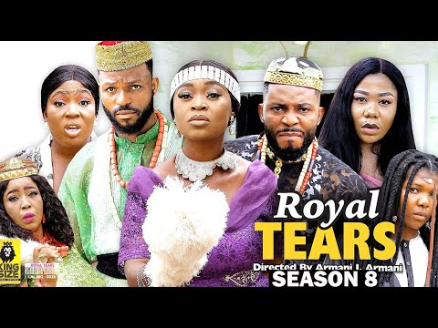 ROYAL TEARS (SEASON 8) {NEW TRENDING MOVIE} - 2022 LATEST NIGERIAN NOLLYWOOD MOVIES