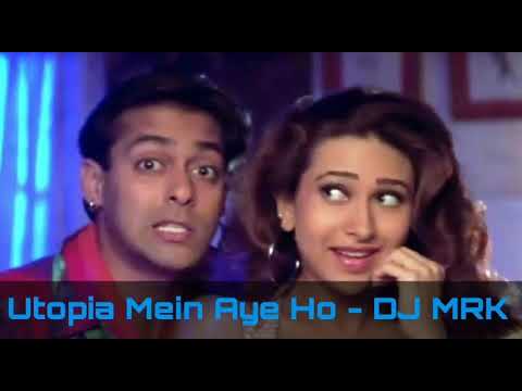 Utopia Mein Aye Ho - DJ MRK Edit