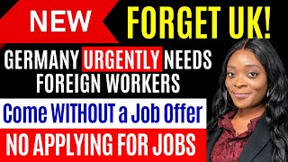 COME to GERMANY to Work WITHOUT a Job Offer
