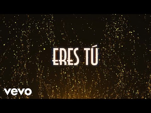 Mocedades, Plácido Domingo - Eres Tú (LETRA)