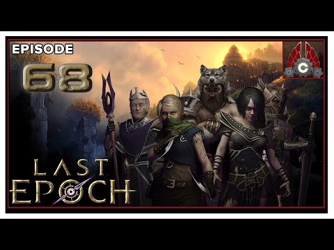 CohhCarnage Plays Last Epoch (HC Primalist Run) - Episode 68