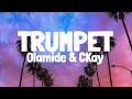 Olamide, CKay - Trumpet (Lyrics)