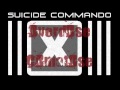 Suicide Commando - Death Cures all Pain [Suicide Edit]