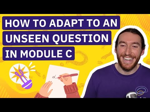 How to ADAPT to an UNSEEN QUESTION in MODULE C