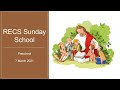 7 Mar 2021 God Shows His Power RECS Preschool Sunday School