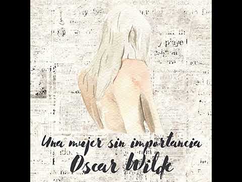 Una mujer sin importancia Audio Libro por Oscar Wilde