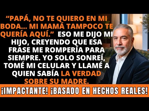 Mi Hijo Dijo: “Papá, No Te Quiero En Mi Boda”… Solo Sonreí, Tomé Mi Celular Y Hice Esto. IMPACTANTE.