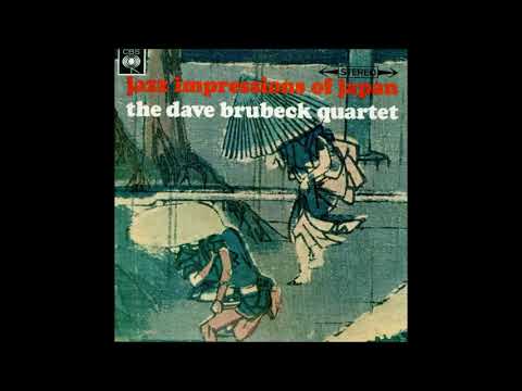 Dave Brubeck Quartet - Jazz Impressions Of Japan ( Full Album )