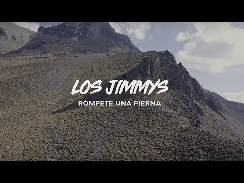 Los Jimmys - Rómpete Una Pierna (Video Oficial)