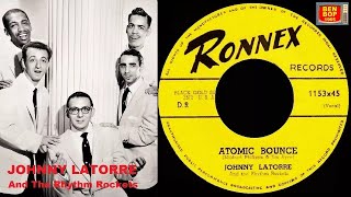 JOHNNY LATORRE - Rhythm Baby / Atomic Bounce (1955) Ronnex Records