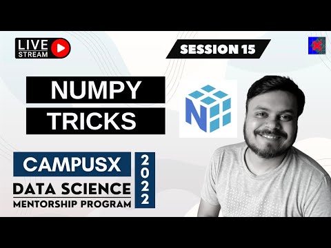 Session 15 - Numpy Tricks | Data Science Mentorship Program (DSMP) 2022-23 | Free Session
