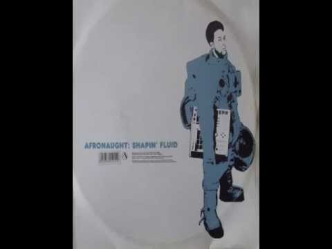 Afronaught: Shapin' Fluid  Track E1:: "The Beaujolais Files"