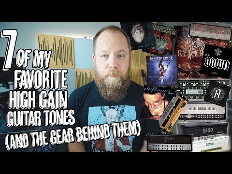 7 Of My Favorite High Gain Tones (And The Gear Behind Them)