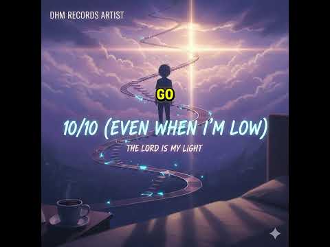 DHM RECORDS - 10/10 Even when I'm Low 🎵 (Official Music)