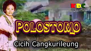 Download lagu POLOSTOMO - CICIH CANGKURILEUNG  II LAGU JAIPONGAN LAWAS #lagusunda @Kangdedicosmo mp3