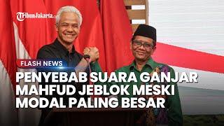Penyebab Suara Ganjar-Mahfud Jeblok Meski Modal Kampanye Paling Besar, Uang Dinikmati Elite Timses?