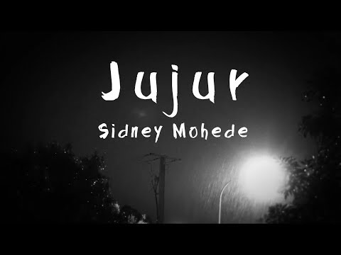 JUJUR (Lyric Video) - Sidney Mohede