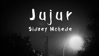 JUJUR (Lyric Video) - Sidney Mohede