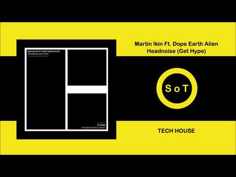Martin Ikin Feat. Dope Earth Alien - Headnoise (Get Hype) [Tech House] [Cr2 Records]