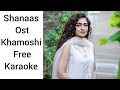 Shanaas ost free karaoke | Shanaas ost karaoke with lyrics