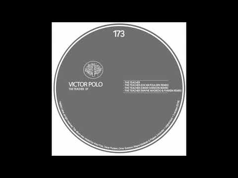 Victor Polo - The Teacher (Fhaken, Wayne Madiedo Remix)