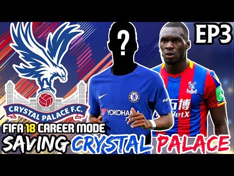 FIFA 18 SAVING CRYSTAL PALACE CAREER MODE #3 - BIG NEW SIGNING!!! SELLING ZAHA?!?