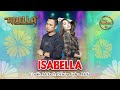 ISABELLA - Difarina Indra Adella ft Fendik Adella - OM ADELLA