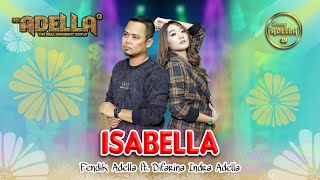 Download lagu ISABELLA Difarina Indra Adella ft Fendik Adella OM... mp3