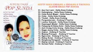 Download lagu Hetty Koes Endang & Endang S Taurina Album Emas Pop Sunda mp3 Download lagu Hetty Koes Endang & Endang S Taurina Album Emas Pop Sunda mp3